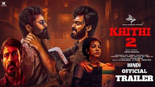 KAITHI 2  HINDI Trailer  Karthi  Surya  Kamal Haasan  Lokesh Kanagaraj  LCU [upl. by Ardisj]