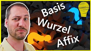 Affix Basis Wurzel  Wortbildung einfach erklärt [upl. by Nnaxor]