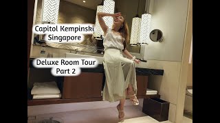 The Capitol Kempinski Hotel Singapore  Deluxe Room Tour Part 2  Vlog 7 [upl. by Tama]