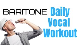 BARITONE Vocal Workout  COMPLETE Daily Exercises [upl. by Latsryc]