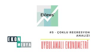 Eviews ile Uygulamalı Ekonometri 5  Çoklu Regresyon Analizi [upl. by Meerak]