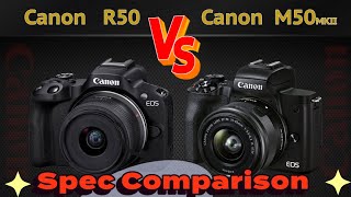 Canon R50 VS Canon M50 Mark II Comparison Video in 2024Spec Comparison [upl. by Mosier]