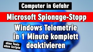 Windows Spionage Stopp in 1 Minute  Microsoft darf nicht mehr nach Hause telefonieren [upl. by Boehike]