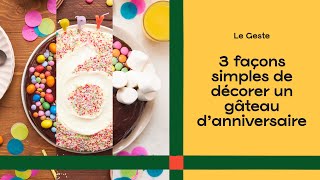 3 façons de décorer un gâteau danniversaire [upl. by Vokay]