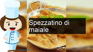 Spezzatino di maiale  Ricetta Fatto in casa [upl. by Range]