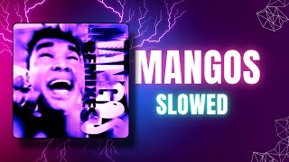 Mangos Slowed [upl. by Emmalynn]