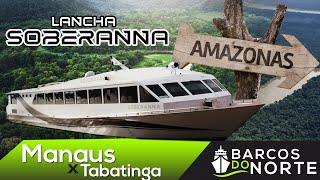 Lancha Soberanna  Manaus x Tabatinga Barcos do Norte [upl. by Yc]