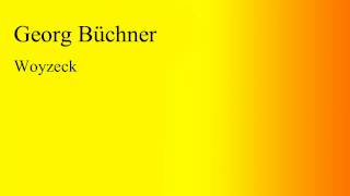 Georg Büchner  Woyzeck [upl. by Filipe111]