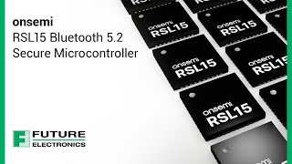 onsemi RSL15 Bluetooth 5 2 Secure Microcontroller [upl. by Arinaid110]