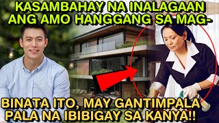 KASAMBAHAY NA INALAGAAN ANG AMO HANGGANG SA MAGBINATA ITO MAY GANTIMPALA PALA NA IBIBIGAY SA KANYA [upl. by Ahcsrop]