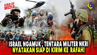 Israel ngamuk Menyesal Tentara Militer Indonesia Nyatakan Siap di Kirim Ke Perbatasan Rafah [upl. by Lindsey]