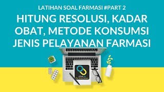 Pembahasan Soal UKAI 2  Hitung Resolusi Kadar Metode Konsumsi dan Jenis Pelayanan Farmasi [upl. by Oruhtra]