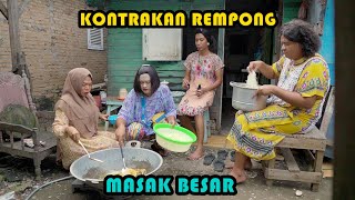 MASAK BESAR  KONTRAKAN REMPONG EPISODE 452 [upl. by Payson]