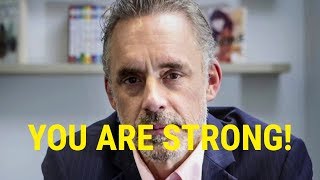 YOU ARE STRONG An Incredible Speech by Jordan Peterson [upl. by Rexana699]