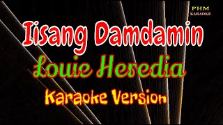 ♫ Iisang Damdamin Karaoke  Louie Heredia ♫ [upl. by Nnednarb]