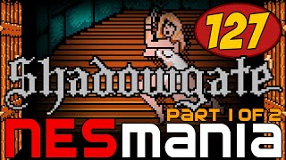 Shadowgate  NESMania  Episode 127  Part 1 [upl. by Inaffit43]