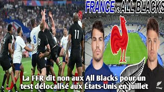 La FFR dit non aux All Blacks pour un test délocalisé aux ÉtatsUnis en juillet [upl. by Sela]