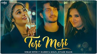 Teri Meri Official Video  Simar Sethi  Rabeeca Khan  Junaid Malik  Latest Punjabi Songs 2024 [upl. by Lamson]