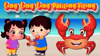 Tong Tong Tong Pakitong Kitong  Popular Tagalog Nursery Rhyme  Crab Song [upl. by Akilam579]