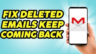 How To Fix Deleted Emails Keep Coming Back  Deleted Emails Still Visible [upl. by Close791]