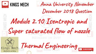 Module 210 Isentropic and super saturated flow of nozzle Anna University Nov Dec 2018 question [upl. by Dnumsed]