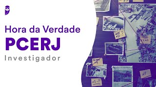 Hora da Verdade PCERJ – Investigador Direito Processual Penal  Prof Renan Araujo [upl. by Nagem]