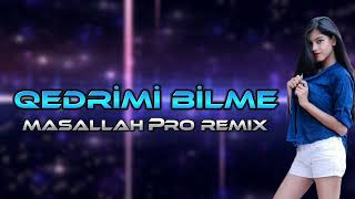 Sohret Memmedov  Bilmirsen Qedrmi Bilme Masallah Pro Remix 2024 [upl. by Olrac]