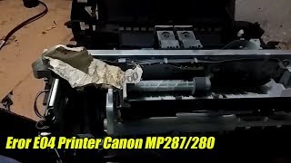 Cara Mengatasi Printer Canon MP 280MP287 Eror E04 [upl. by Ibbie]