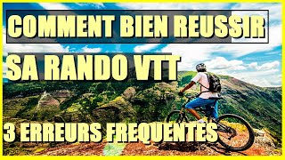 COMMENT BIEN REUSSIR SA RANDO VTT [upl. by Ennaus]