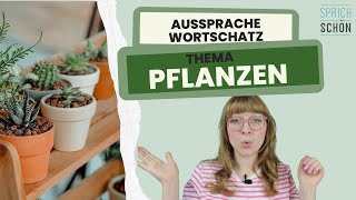 Aussprache  Vokabeln Thema PFLANZEN  german pronunciation  Deutschlernen  Aussprache verbessern [upl. by Marleah476]