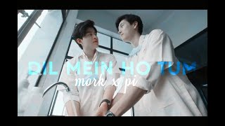 mork x pi dil mei ho tum [upl. by Bolme]