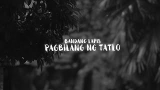 Pagbilang Ng Tatlo  Bandang Lapis Official Lyric Visualizer [upl. by Tnomal]