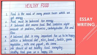 10 Lines Essay on the Healthy Food  Essay Writing  Short Essays Write an essay on Healthy food [upl. by Steffane449]