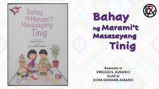 Bahay ng Maramit Masasayang Tinig  Kuwentong Pambata  Virgilio S Almario at Kora DandanAlbano [upl. by Anehsak]