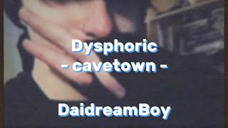 Dysphoric by Cavetown slowed down  lyrics PLS READ DESC [upl. by Kcirttap]