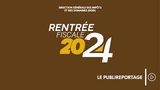 Le publireportage de la Rentrée fiscale 2024 [upl. by Zoe993]