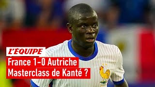 France 10 Autriche  Kanté déjà indispensable [upl. by Drahsar6]