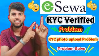 Esewa kyc verificationEsewa verify kasari GarnerEsewa kyc photo upload problem [upl. by Surtemed770]