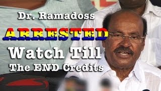 PMK leader Dr Ramadoss arrested in Villupuram  WATCH TILL THE END CREDITS RED PIX [upl. by Welker137]