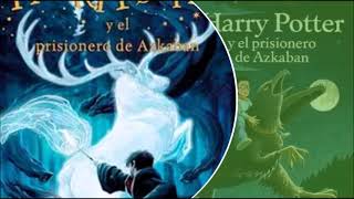 Audiolibro Harry Potter y el prisionero de Askaban Parte 1 de 2 [upl. by Douty]