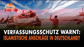 Verfassungsschutz warnt  Islamistische Anschläge in Deutschland [upl. by Nahtanhoj478]