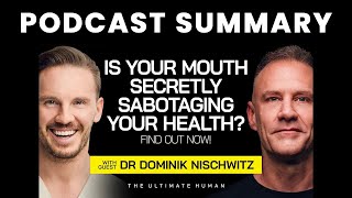 The Hidden Dangers in Your Oral Hygiene Routine  Dr Dominik Nischwitz  The Ultimate Human [upl. by Kerad]