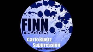 Carlo Ruetz  Suppression [upl. by Inavoj908]