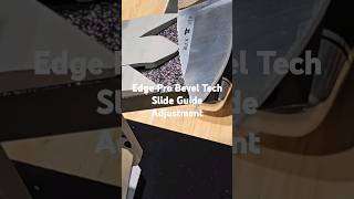 Knife Sharpener Edge Pro Bevel Tech Slide Guide Adjustment [upl. by Mulry237]