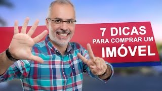 7 DICAS Para Comprar Um Imóvel  Éder Bolsonário [upl. by Cedar]