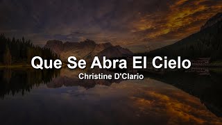 Christine DClario Qué Se Abra El CieloLetraLyrics [upl. by Tannen]