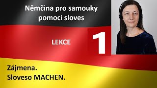 LEKCE 1 Němčina pro začátečníky a samouky pomoci sloves Zájmena časování sloves tvoření vět 👍 [upl. by Nylirac996]