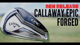 Brand New Callaway Epic Forged Irons [upl. by Norvin]