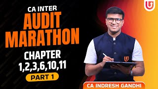 CA Inter Audit Marathon  Part 1  Chapter 12361011  CA Indresh Gandhi [upl. by Laurette913]