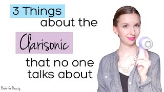 3 Things About the Clarisonic That No One Talks About [upl. by Scuram]